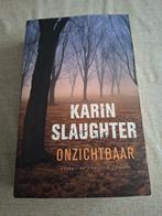Karin Slaughter - Onzichtbaar, Boeken, Ophalen of Verzenden, Gelezen, Karin Slaughter