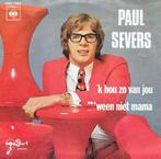 Paul SEVERS 45-t 'k hou zo van jou; Ween niet mama, Cd's en Dvd's, Ophalen of Verzenden, Gebruikt, Overige formaten, Levenslied of Smartlap