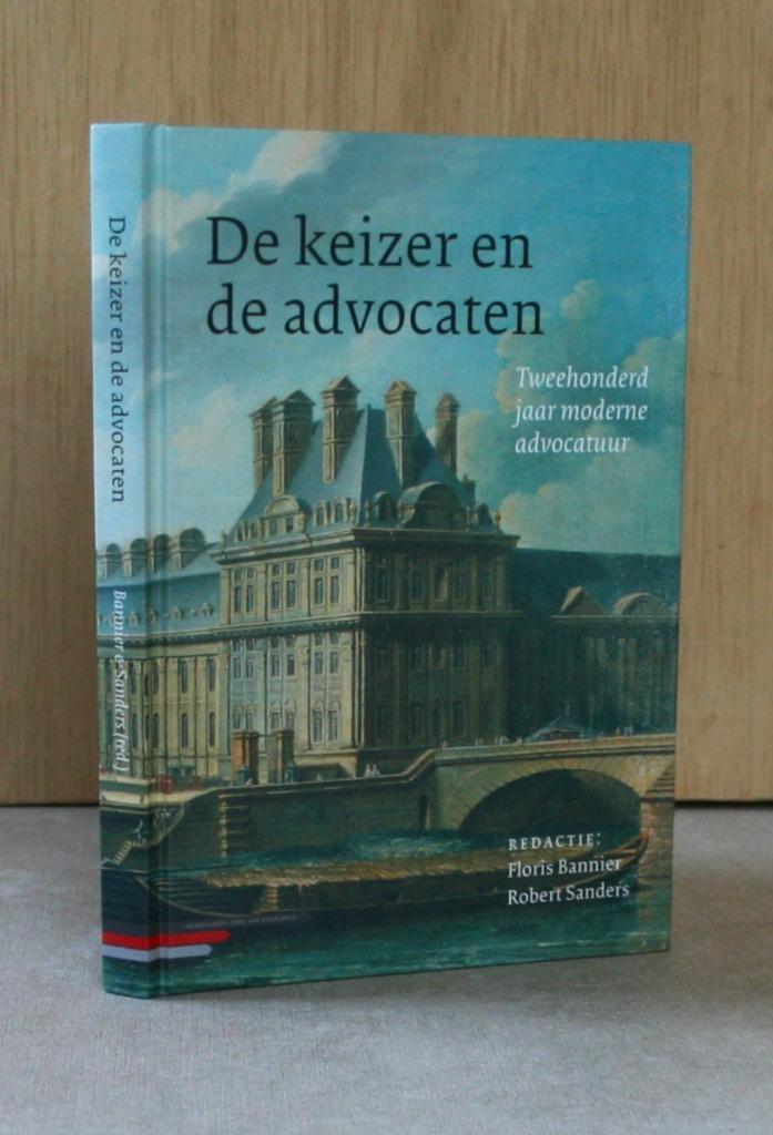 De keizer en de advocaten. Tweehonderd jaar advocatuur., Livres, Histoire & Politique, Utilisé, Enlèvement ou Envoi