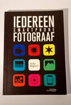 Iedereen smarthphone fotograaf boek Nederlands, Ophalen of Verzenden, Zo goed als nieuw