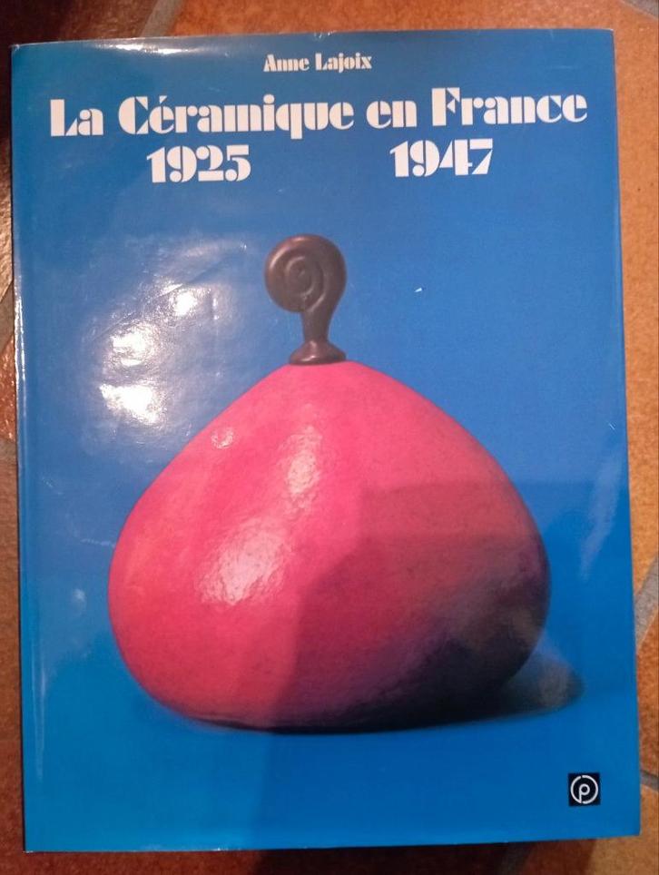 661) la ceramique en france 1925 - 1947, Boeken, Kunst en Cultuur | Beeldend, Zo goed als nieuw, Ophalen of Verzenden