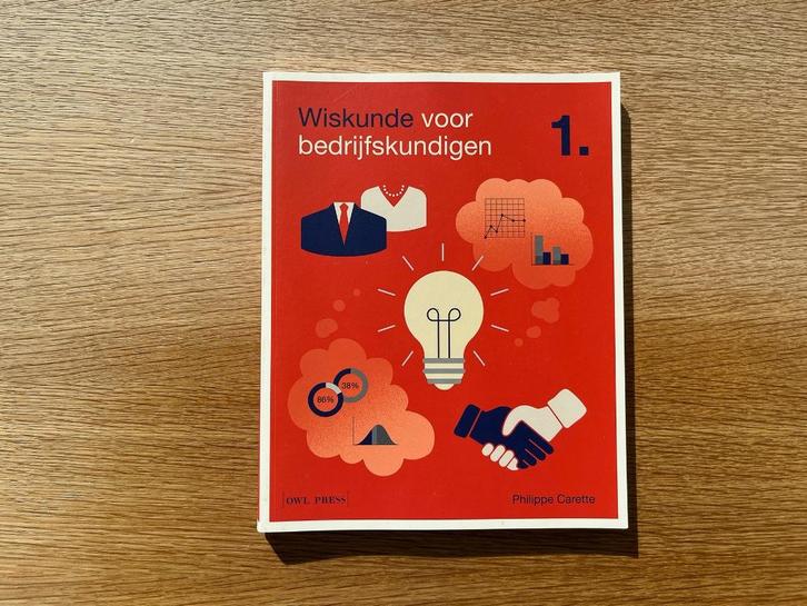 WISKUNDE VOOR BEDRIJFSKUNDIGEN  Philippe Carette Owl Press, Boeken, Studieboeken en Cursussen, Zo goed als nieuw, Hoger Onderwijs