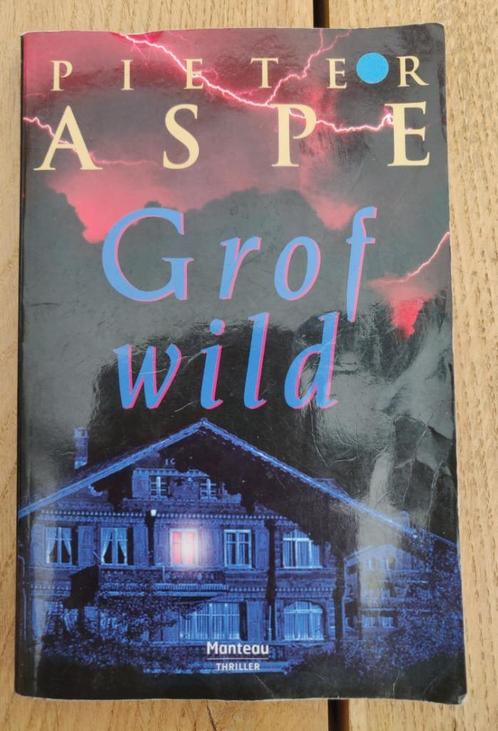 Boek Pieter Aspe - Grof wild, Boeken, Thrillers, Gelezen, België, Ophalen of Verzenden