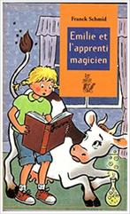 "Emilie et l'apprenti magicien" Franck Schmid (2001), Livres, Fiction général, Utilisé, Franck Schmid, Enlèvement ou Envoi