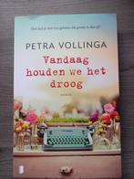 Vandaag houden we het droog - Petra Vollinga, Boeken, Literatuur, Gelezen, Ophalen of Verzenden