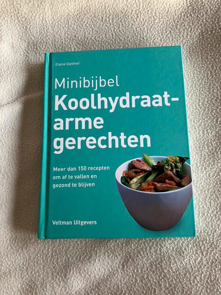 Koolhydraatarme gerechten - Gezond kookboek - Minibijbel, Livres, Livres de cuisine, Comme neuf, Plat principal, Europe, Cuisine saine