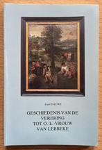 Geschiedenis van de verering tot O.-L.-Vrouw van Lebbeke, Ophalen of Verzenden