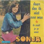 Sonja – Daar doe ik niet aan mee / Ik vindt je zo mooi – Sin, CD & DVD, 7 pouces, En néerlandais, Utilisé, Enlèvement ou Envoi