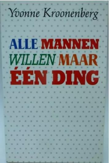 Yvonne Kroonenberg, Alle mannen willen maar één ding beschikbaar voor biedingen