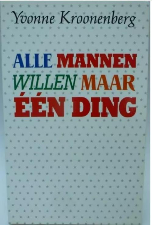 Yvonne Kroonenberg, Alle mannen willen maar één ding, Boeken, Romans, Gelezen, Ophalen of Verzenden