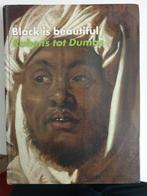 Black is beautiful Rubens tot Dumas, Boeken, Ophalen of Verzenden, Zo goed als nieuw
