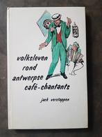 Boek: Antwerpen Volksleven rond Antwerpse café-chantants, Boeken, Ophalen of Verzenden, 20e eeuw of later, Gelezen