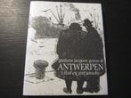 Graficus Jacques Gorus &  Antwerpen 't stad en Sint-Anneke, Antiek en Kunst, Ophalen of Verzenden