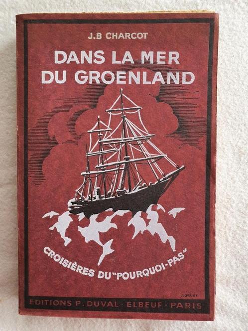 Dans la mer du Groenland - J.B Charcot 1937, Livres, Récits de voyage, Neuf, Europe, Enlèvement ou Envoi