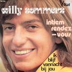 Willy Sommers – Intiem Rendez-vous, CD & DVD, Vinyles Singles, Comme neuf, 7 pouces, En néerlandais, Enlèvement ou Envoi
