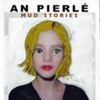 AN PIERLE : Mud stories, Ophalen of Verzenden, 1980 tot 2000, Zo goed als nieuw