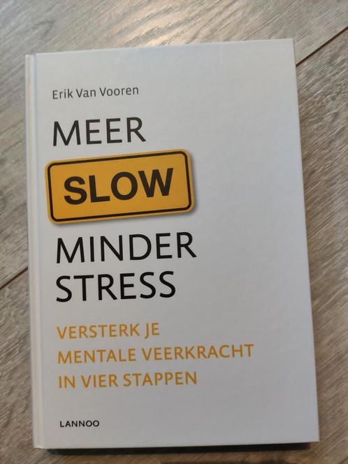 Erik Van Vooren - Meer slow, minder stress, Boeken, Psychologie, Zo goed als nieuw, Ophalen of Verzenden