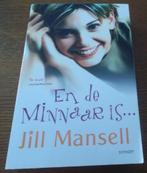 En de minnaar is / Jill Mansell, Boeken, Chicklit, Ophalen, Zo goed als nieuw, Jill Mansell