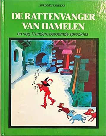 De rattenvanger van Hamelen en 11 andere beroemde sprookjes