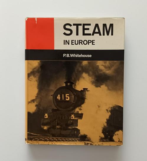 Steam in Europe (P.B. Whitehouse), Boeken, Vervoer en Transport, Trein, Ophalen of Verzenden