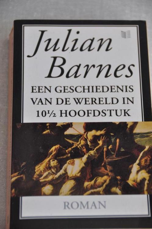 Julian Barnes - Een gescheidenis van de wereld in 10,5 hoofd, Boeken, Literatuur, Ophalen