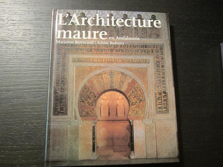 L' Architecture maure en Andalousie -M.Barrucand/A. Bednorz-, Boeken, Kunst en Cultuur | Architectuur, Ophalen of Verzenden