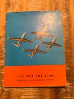 Van spit tot F-104, Geschiedenis van de Belgische Luchtmacht, Verzamelen, Geen idee, Ophalen of Verzenden, Zo goed als nieuw, Geen idee