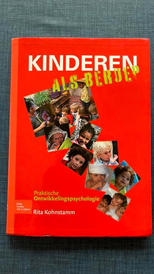 Rita Kohnstamm - Kinderen als beroep, Livres, Psychologie, Comme neuf, Psychologie du développement, Enlèvement ou Envoi