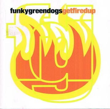 Funky Green Dogs ‎– Get Fired Up