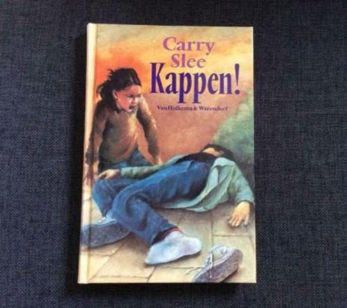 Carry Slee - jeugdroman 'Kappen', Boeken, Kinderboeken | Jeugd | 13 jaar en ouder, Zo goed als nieuw, Ophalen of Verzenden