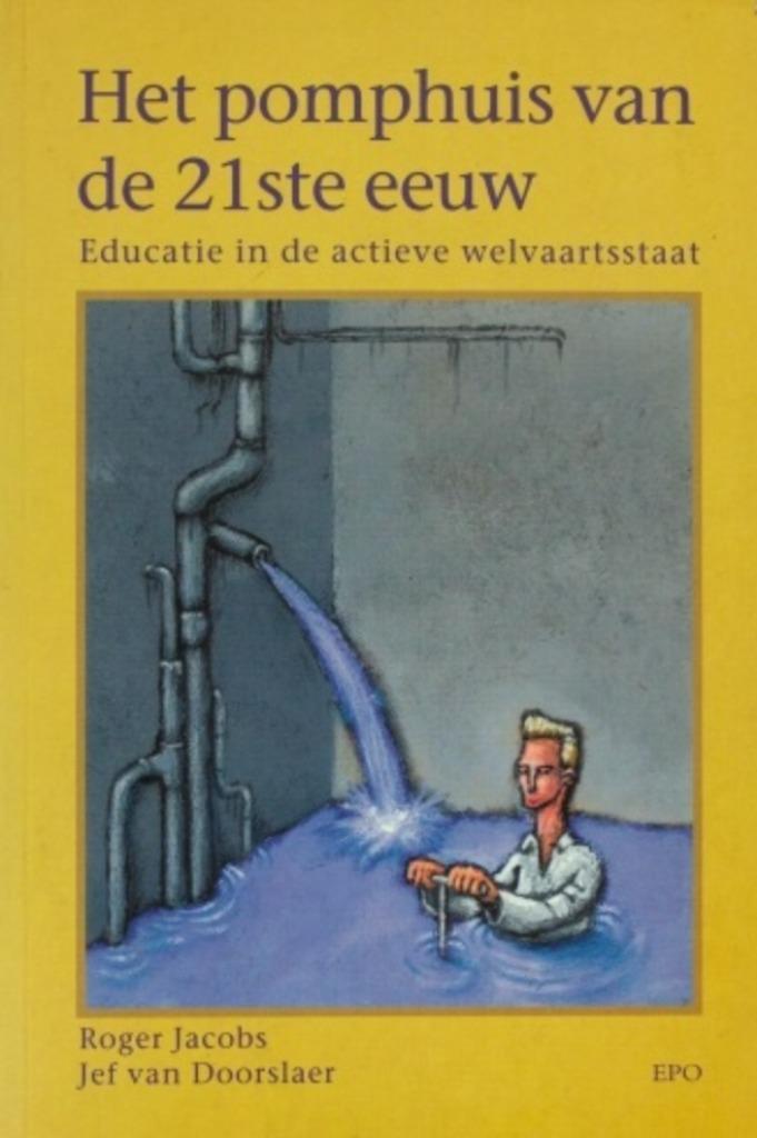 Het pomphuis van de 21ste eeuw-Roger Jacobs&Jef van Doorslae, Boeken, Politiek en Maatschappij, Nieuw, Ophalen of Verzenden