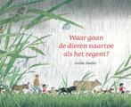 Waar gaan de dieren naartoe als het regent?, Boeken, Kinderboeken | Jeugd | onder 10 jaar, Ophalen of Verzenden, Gelezen