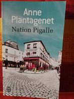 Anne Plantagenet : Nation Pigalle, Ophalen of Verzenden, Zo goed als nieuw