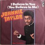 JOHNNIE TAYLOR - I believe in your (you believe in me), Comme neuf, 7 pouces, R&B et Soul, Enlèvement ou Envoi