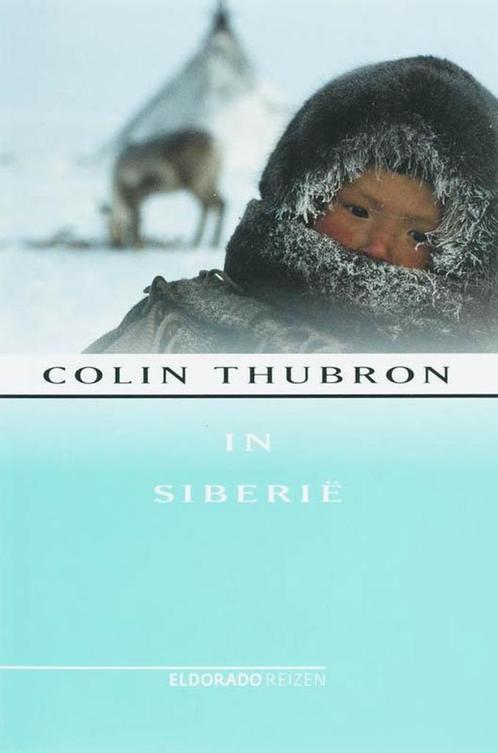 In Siberië - Colin Thubron, Boeken, Reisverhalen, Gelezen, Ophalen of Verzenden