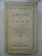 Amitié ou amour, Henry Bordeaux, Gelezen, Europa overig, Henry Bordeaux, Ophalen of Verzenden
