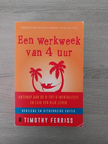 Een werkweek van 4 uur - Timothy Ferriss