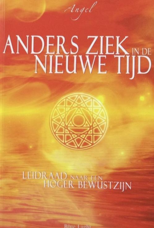 Anders ziek in de nieuwe tijd, Angel, Boeken, Esoterie en Spiritualiteit, Zo goed als nieuw, Verzenden
