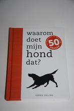 waarom doet mijn hond dat * sophie collins, Boeken, Dieren en Huisdieren, Ophalen of Verzenden, Zo goed als nieuw, Honden