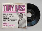 TONY BASS - Ik ben met jou niet getrouwd (45t), 7 inch, Single, Ophalen of Verzenden, Zo goed als nieuw