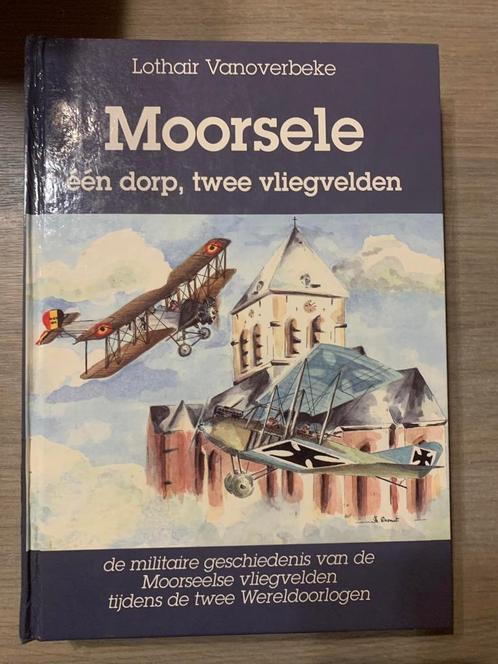 (MOORSELE LUCHTVAART) Moorsele: één dorp, twee vliegvelden., Collections, Aviation, Utilisé, Enlèvement ou Envoi