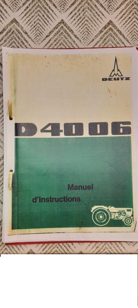 Tracteur Deutz D 4006 manuel d'instructions en français, Autos : Divers, Autos divers Autre, Enlèvement