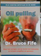 Oil pulling, Bruce Fife, Comme neuf, Envoi