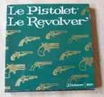 Pistolet et Revolver Ed Delacre, Livres, Guerre & Militaire, Armée de terre, Enlèvement ou Envoi, Neuf