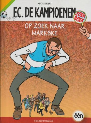 FC DE KAMPIOENEN - ZOEKBOEK N1 "OP ZOEK NAAR MARKSKE"