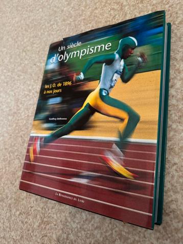 Un siècle d’olympisme - les J.O depuis 1896 beau livre 340 p beschikbaar voor biedingen