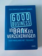 Charlotte Schoofs - Good business in bank en verzekeringen, Ophalen of Verzenden, Zo goed als nieuw, Charlotte Schoofs; Louis Schoofs