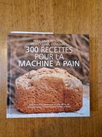 Livre 300 recettes pour la machine à pain, Enlèvement ou Envoi, France, Comme neuf, Autres types