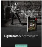 Lightroom 5 ontmaskerd, Boeken, Kunst en Cultuur | Fotografie en Design, Gelezen, Techniek, Ophalen of Verzenden, Piet  Van den Eynde