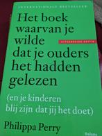 Het boek waarvan je wilde dat je ouders het hadden gelezen, Ophalen of Verzenden, Gelezen, Philippa Perry